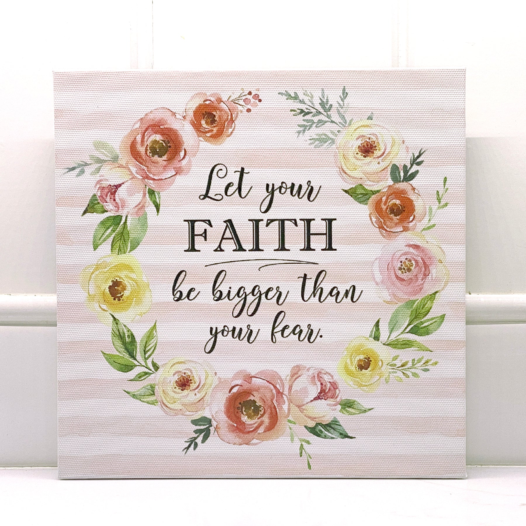 Let Your Faith - 8x8 Canvas Print