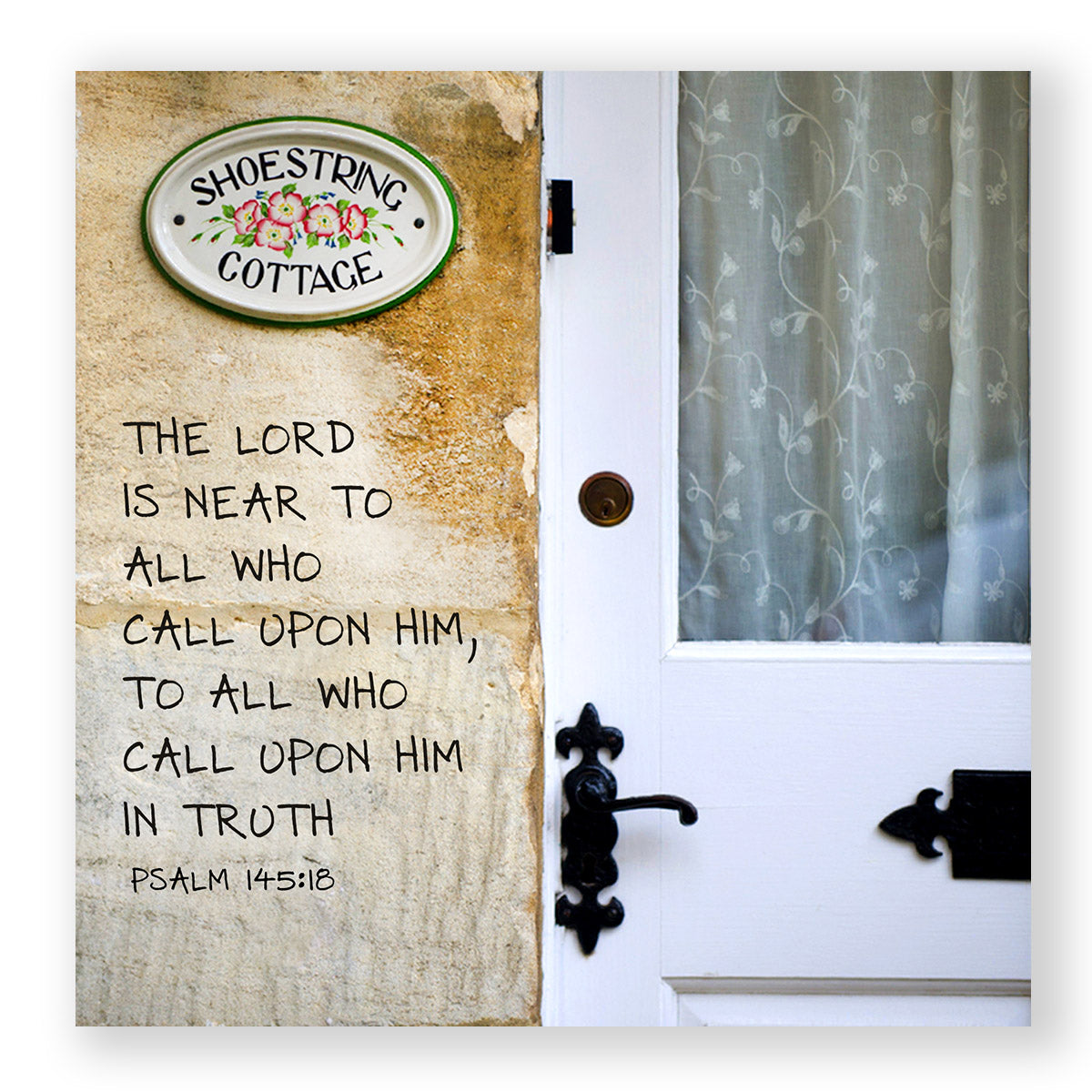 Psalm 145:18 - Shoestring Cottage Frameable Print