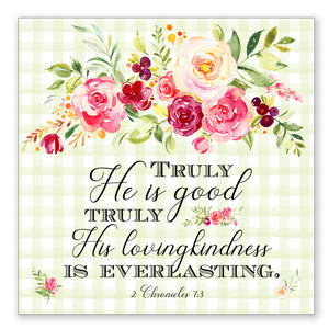 Truly He Is Good (2 Chronicles 7:3) - Mini Print